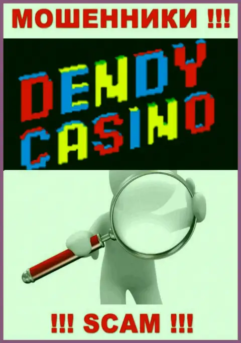 На сайте конторы Dendy Casino не указаны сведения относительно ее юрисдикции - это мошенники