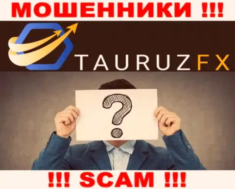 Не работайте с интернет мошенниками TauruzFX - нет сведений об их непосредственном руководстве