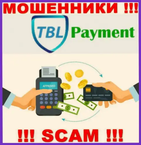 Слишком опасно сотрудничать с TBL Payment, оказывающими свои услуги сфере Платежка