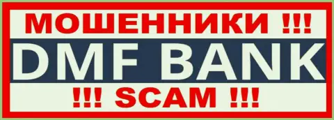 DMF Bank - это ВОРЫ ! SCAM !!!