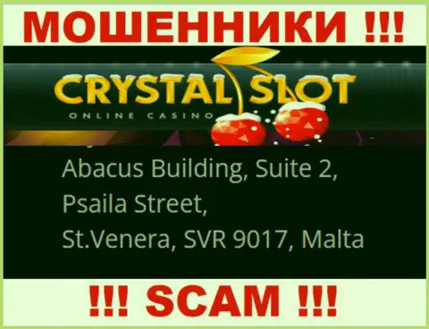 Abacus Building, Suite 2, Psaila Street, St.Venera, SVR 9017, Malta - официальный адрес, по которому пустила корни мошенническая организация КристалСлот