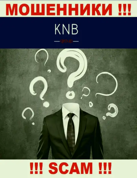 Нет ни малейшей возможности узнать, кто является руководителем организации KNB Group - это стопроцентно мошенники